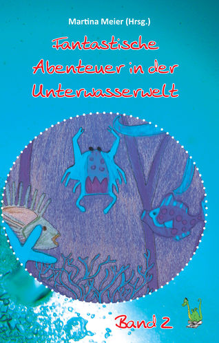 40 Fantastische Abenteuer in der Unterwasserwelt Bd. 2