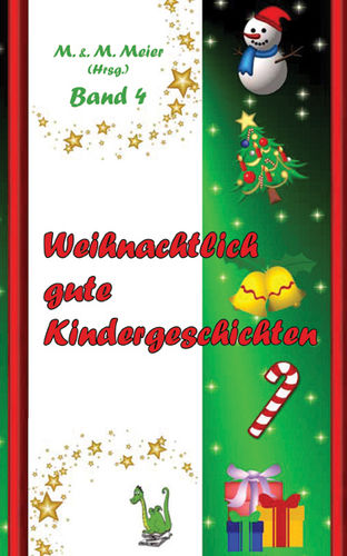 15 Weihnachtlich gute Kindergeschichten Bd. 4 *
