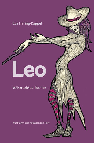 1077 Leo - Wismeldas Rache mit Fragen und Aufgaben zum Text - Taschenbuch