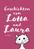 1459 Geschichten von Lotta und Laura