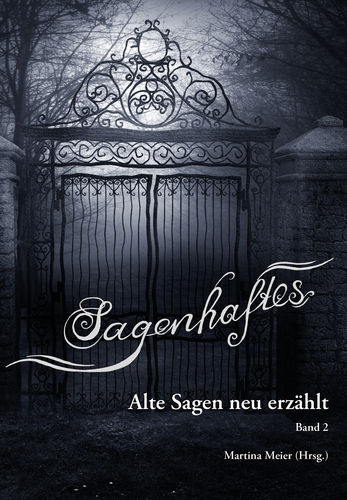 1493 Sagenhaftes - Alte Sagen neu erzählt Bd. 2 *