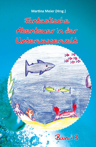 9990 Fantastische Abenteuer in der Unterwasserwelt Bd. 3 *